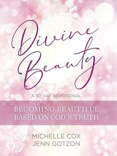 Couverture_Divine Beauty: Becoming Beautiful Based on God's Truth