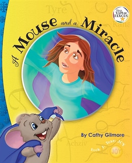 Front cover_A Mouse and a Miracle, the Virtue Story of Humility