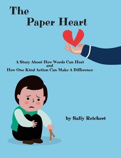The Paper Heart: A Story About How Words Can Hurt and How One Kind Action Can Make A Difference image number 0
