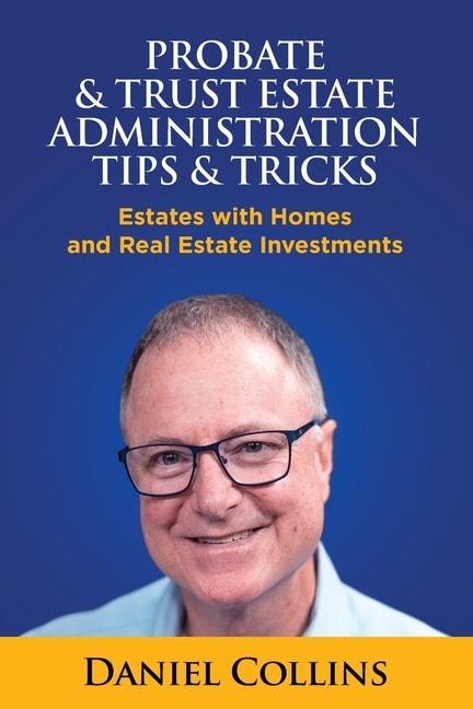 Front cover_Probate & Trust Estate Administration Tips & Tricks