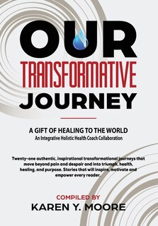 Front cover_Our Transformative Journey - A Gift of Healing to The World