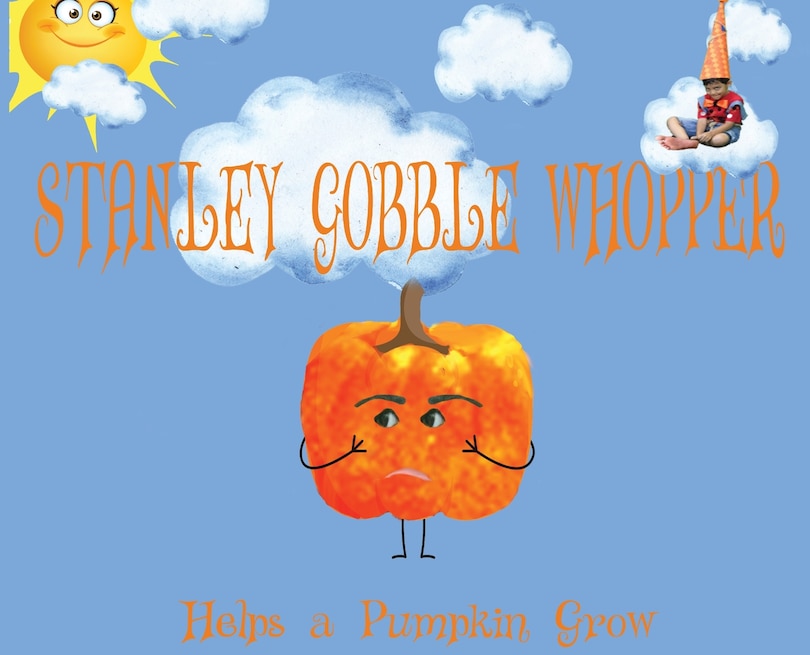 Couverture_Stanley Gobble Whopper Helps a Pumpkin Grow