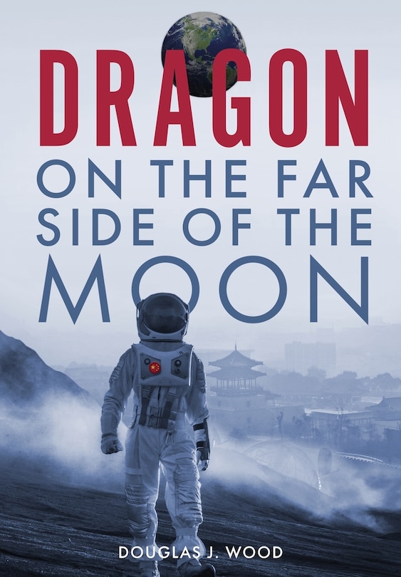 Front cover_Dragon on the Far Side of the Moon