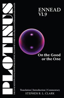 Front cover_Plotinus Ennead Vi.9: On The Good Or The One