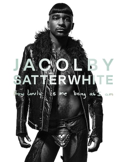 Couverture_Jacolby Satterwhite: How Lovly Is Me Being As I Am