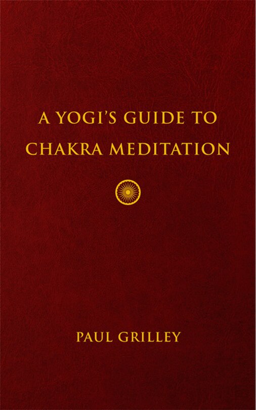 Front cover_A Yogi's Guide to Chakra Meditation