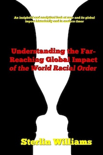 Couverture_Understanding the Far-Reaching Global Impact of the World Racial Order