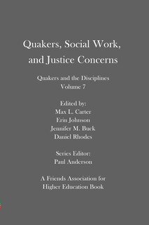Front cover_Quakers, Social Work, And Justice Concerns