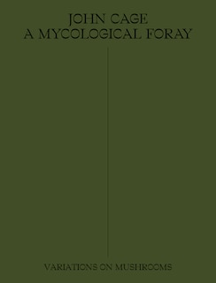 Front cover_John Cage: A Mycological Foray