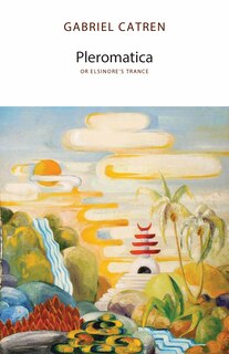 Front cover_Pleromatica, Or Elsinore's Trance