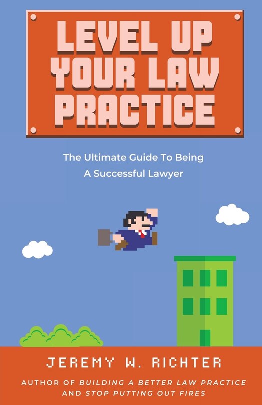 Front cover_Level Up Your Law Practice