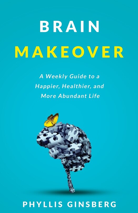 Brain Makeover: A Weekly Guide to a Happier, Healthier and More Abundant Life image number 0