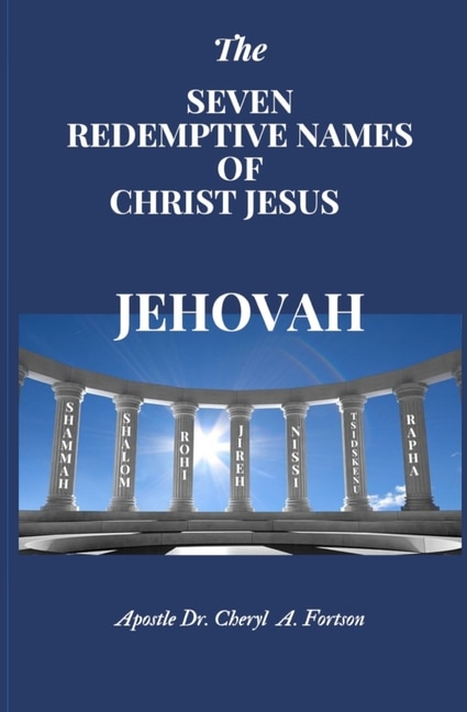 The Seven Redemptive Names of Christ Jesus