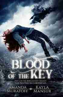 Blood of the Key: Part 2 In The Berylian Key Trilogy by Amanda Muratoff