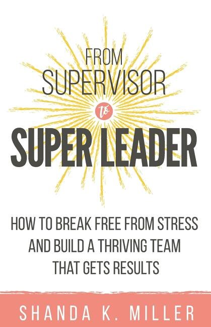 Front cover_From Supervisor to Super Leader