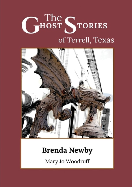 Front cover_The Ghost Stories of Terrell, Texas