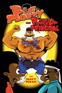 Couverture_Big Monty and The Pumped Up Principal