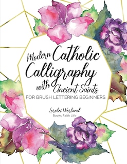Couverture_Modern Catholic Calligraphy With Ancient Saints