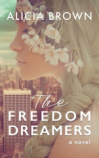 Front cover_The Freedom Dreamers