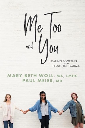 Me Too and You: Healing Together from Personal Trauma