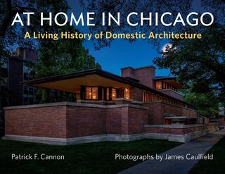 At Home In Chicago: A Living History Of Domestic Architecture image number 0