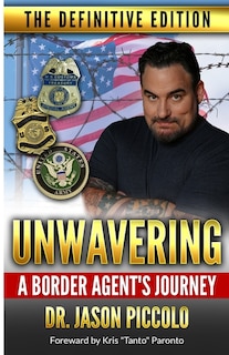 Front cover_Unwavering A Border Agent's Journey