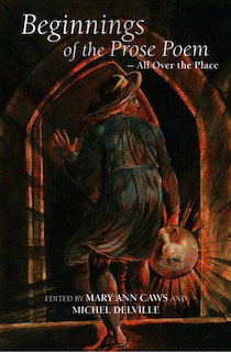 Beginnings Of The Prose Poem: All Over The Place
