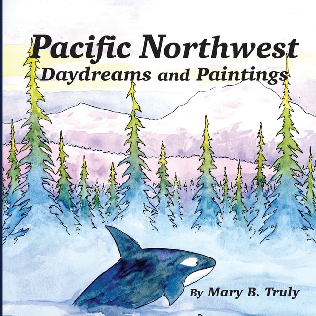 Couverture_Pacific Northwest Daydreams and Paintings