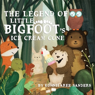 Front cover_The Legend of Little Bigfoot's Ice Cream Cone
