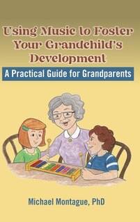 Front cover_Using Music To Foster Your Grandchild's Development