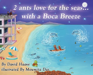Couverture_2 Ants love for the seas; with a Boca breeze