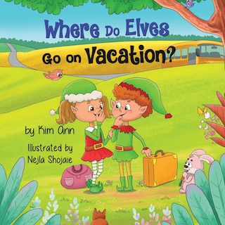 Front cover_Where Do Elves Go on Vacation?