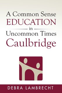 Couverture_A Common Sense Education in Uncommon Times