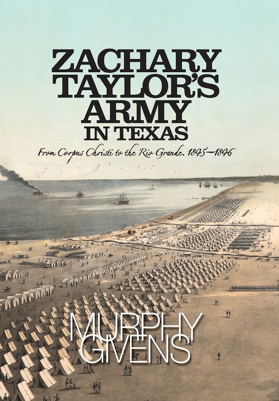 Front cover_Zachary Taylor's Army In Texas