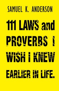 Couverture_111 LAWS and PROVERBS I WISH I KNEW EARLIER IN LIFE
