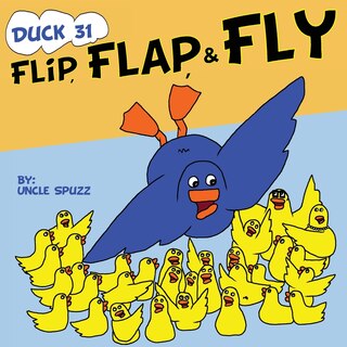 Front cover_Duck 31 Flip, Flap, Fly