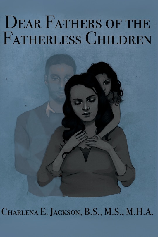 Front cover_Dear Fathers of the Fatherless Children