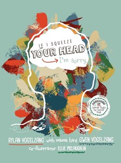 Front cover_If I Squeeze Your Head I'm Sorry