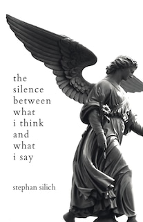 Couverture_The Silence Between What I Think And What I Say