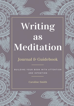 Writing As Meditation