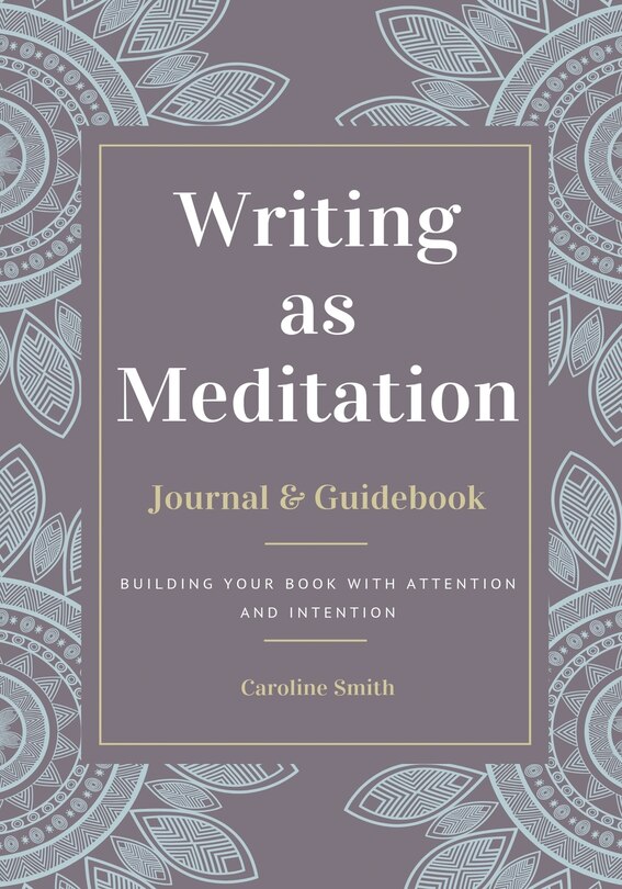 Front cover_Writing As Meditation