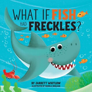 Couverture_What if Fish had Freckles?