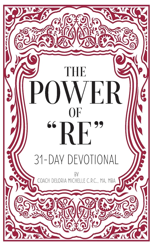 The Power of RE: 31-Day Devotional