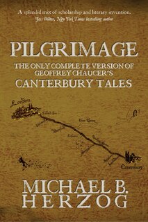 Pilgrimage: The only complete version of Geoffrey Chaucer's Canterbury Tales