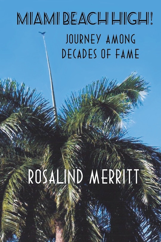 Couverture_Miami Beach High! Journey Among Decades of Fame