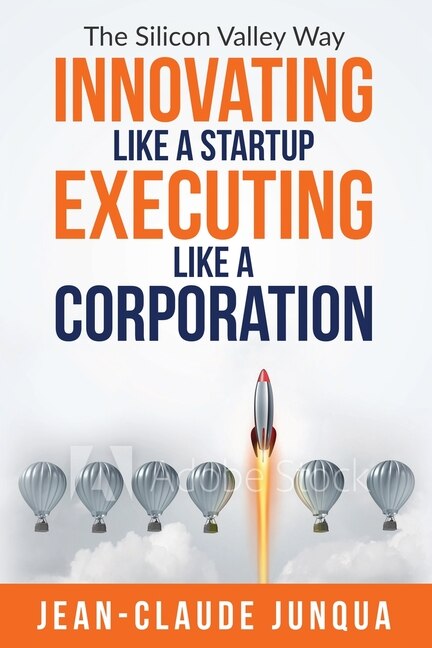Couverture_Innovating Like A Startup Executing Like A Corporation