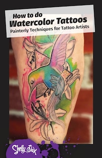 Front cover_How to do Watercolor Tattoos