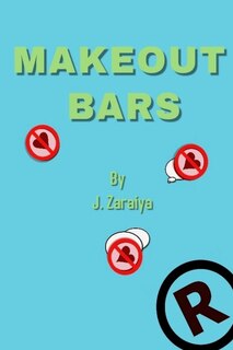Front cover_Make Out Bars by J. Zaraiya (Volume 2)