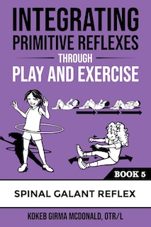 Front cover_Integrating Primitive Reflexes Through Play and Exercise