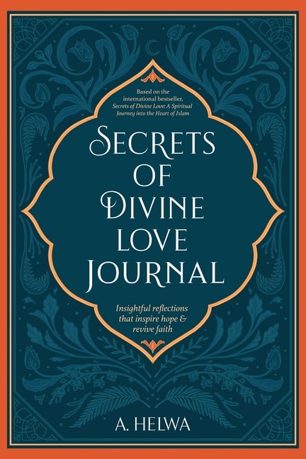 Secrets of Divine Love Journal: Insightful Reflections that Inspire Hope and Revive Faith